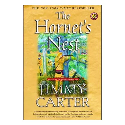 "The Hornet's Nest: A Novel of the Revolutionary War" - "" ("Carter Jimmy")