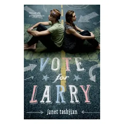 "Vote for Larry" - "" ("Tashjian Janet")