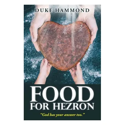 "Food For Hezron" - "" ("Hammond Duke")