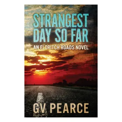 "Strangest Day So Far" - "" ("Pearce G. V.")