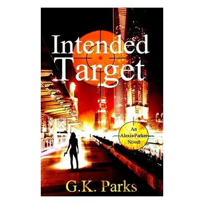 "Intended Target" - "" ("Parks G. K.")