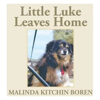 "Little Luke Leaves Home" - "" ("Boren Malinda Kitchin")