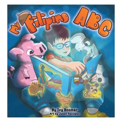 "My Filipino ABC: Learn Tagalog from A to Z" - "" ("Boomer Ivy")