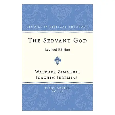 "The Servant God" - "" ("Zimmerli Walther")