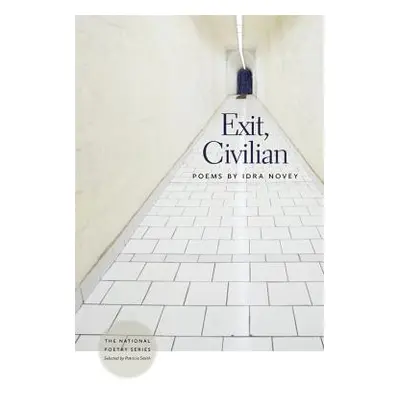 "Exit, Civilian: Poems" - "" ("Novey Idra")