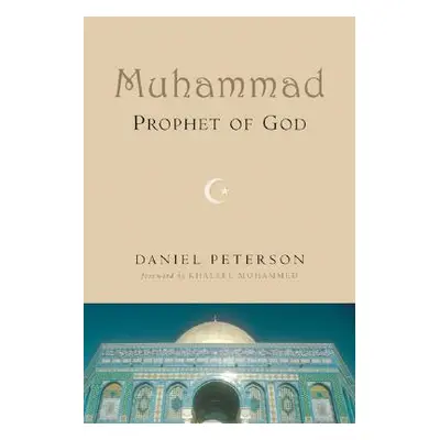 "Muhammad, Prophet of God" - "" ("Peterson Daniel C.")