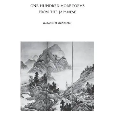 One Hundred More Poems from the Japanese (Rexroth Kenneth)