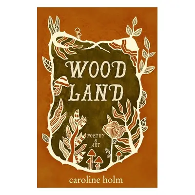 "Woodland" - "" ("Holm Caroline")