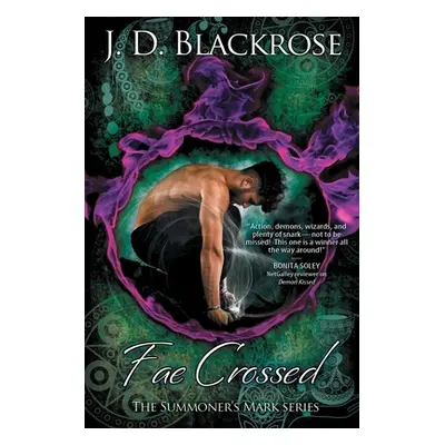 "Fae Crossed" - "" ("Blackrose J. D.")