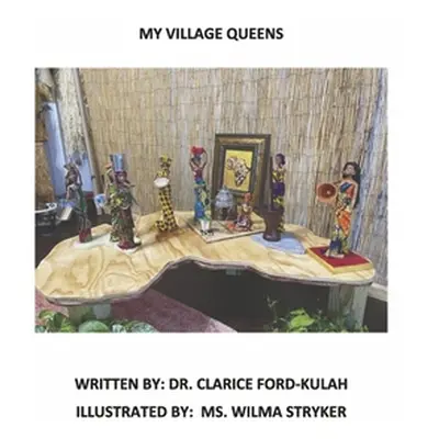 "My Village Queens" - "" ("Ford-Kulah Clarice")