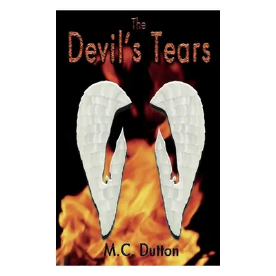 "The Devil's Tears" - "" ("Dutton M. C.")