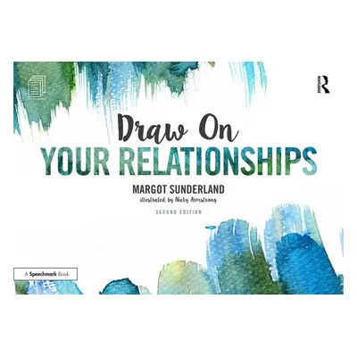 "Draw on Your Relationships: Creative Ways to Explore, Understand and Work Through Important Rel