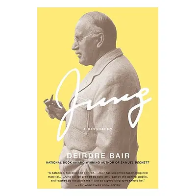 "Jung: A Biography" - "" ("Bair Deirdre")