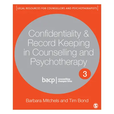 "Confidentiality & Record Keeping in Counselling & Psychotherapy" - "" ("Mitchels Barbara")