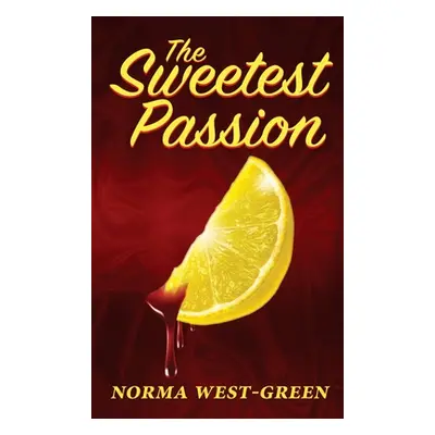 "The Sweetest Passion" - "" ("West-Green Norma")