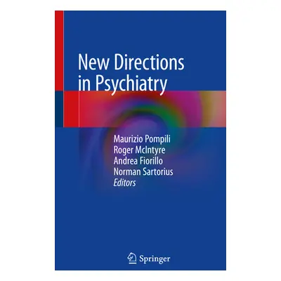 "New Directions in Psychiatry" - "" ("Pompili Maurizio")