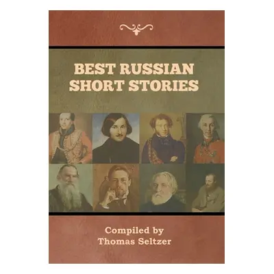 "Best Russian Short Stories" - "" ("Seltzer Thomas")