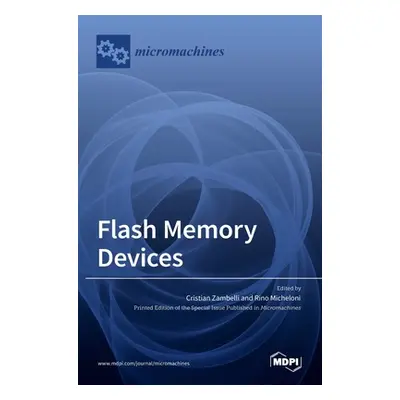 "Flash Memory Devices" - "" ("Zambelli Cristian")