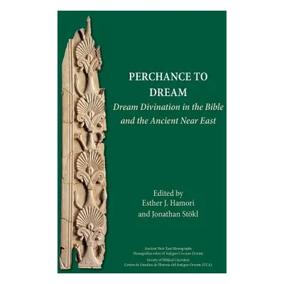 "Perchance to Dream: Dream Divination in the Bible and the Ancient Near East" - "" ("Hamori Esth