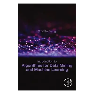 "Introduction to Algorithms for Data Mining and Machine Learning" - "" ("Yang Xin-She")