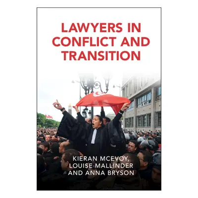 "Lawyers in Conflict and Transition" - "" ("McEvoy Kieran")