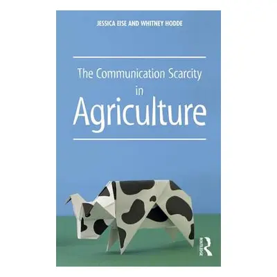 "The Communication Scarcity in Agriculture" - "" ("Eise Jessica")