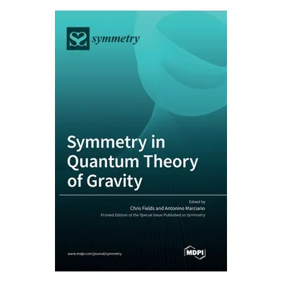 "Symmetry in Quantum Theory of Gravity" - "" ("Fields Chris")