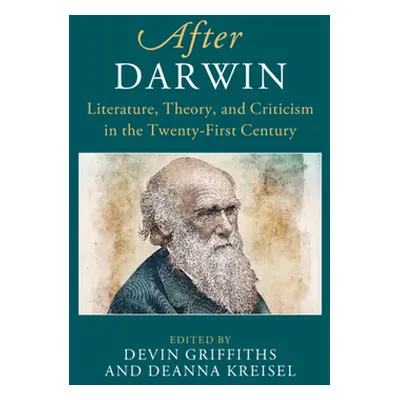 "After Darwin: Literature, Theory, and Criticism in the Twenty-First Century" - "" ("Griffiths D