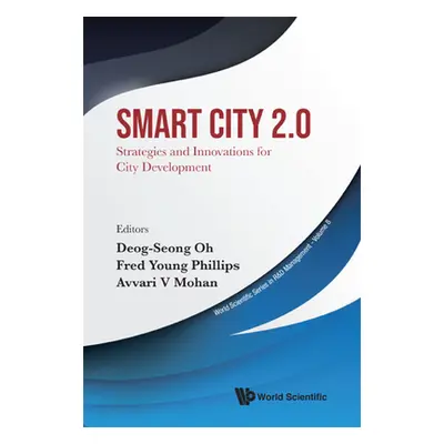 "Smart City 2.0: Strategies and Innovations for City Development" - "" ("Deog-Seong Oh")