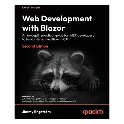 "Web Development with Blazor - Second Edition: A practical guide to start building interactive U