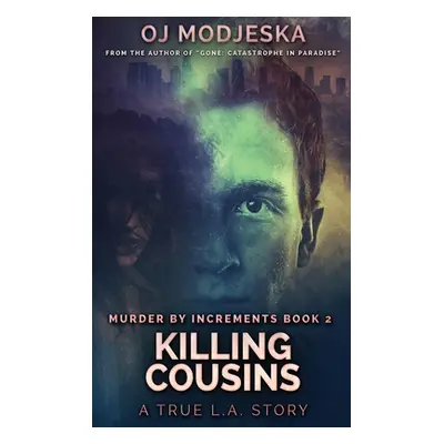 "Killing Cousins: Large Print Hardcover Edition" - "" ("Modjeska Oj")