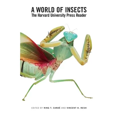 "World of Insects: The Harvard University Press Reader" - "" ("Carde Ring T.")