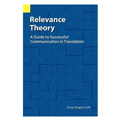 "Relevance Theory: A Guide to Successful Communication in Translation" - "" ("Gutt Ernst-August"