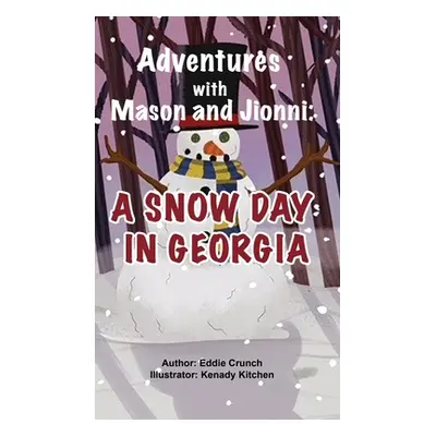 "Adventures with Mason and Jionni: A Snow Day in Georgia" - "" ("Crunch Eddie")