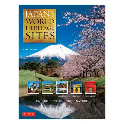 "Japan's World Heritage Sites: Unique Culture, Unique Nature (Large Format Edition)" - "" ("Doug