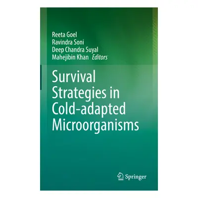 "Survival Strategies in Cold-Adapted Microorganisms" - "" ("Goel Reeta")