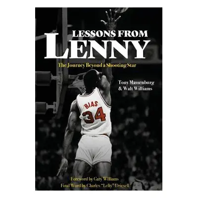 "Lessons from Lenny: The Journey Beyond a Shooting Star" - "" ("Massenburg Tony")