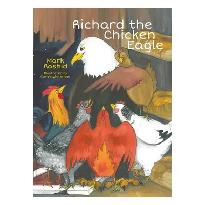 "Richard the Chicken Eagle" - "" ("Rashid Mark")