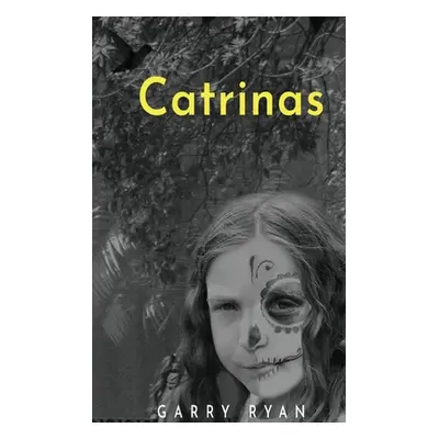 "Catrinas" - "" ("Ryan Garry")