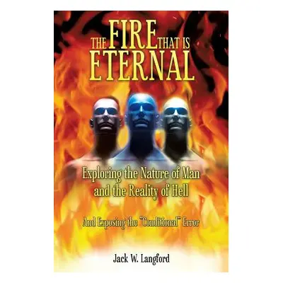 "The Fire That Is Eternal" - "" ("Langford Jack W.")