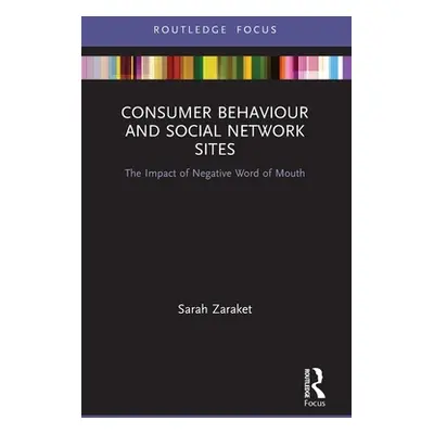 "Consumer Behaviour and Social Network Sites: The Impact of Negative Word of Mouth" - "" ("Zarak