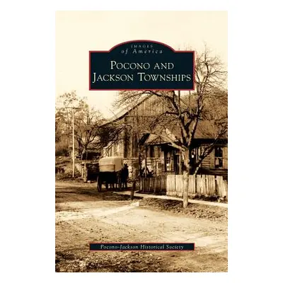 "Pocono and Jackson Townships" - "" ("Pocono-Jackson Historical Society")