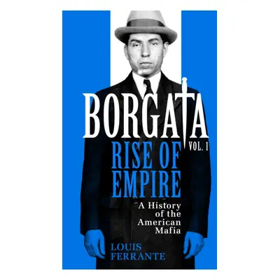 "Borgata: Rise of Empire" - "A History of the American Mafia" ("Ferrante Louis")