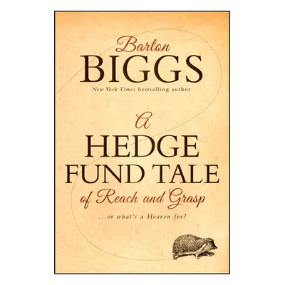 "A Hedge Fund Tale of Reach and Grasp: Or What's a Heaven for" - "" ("Biggs Barton")