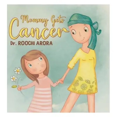 "Mommy Gets Cancer" - "" ("Arora Roochi")