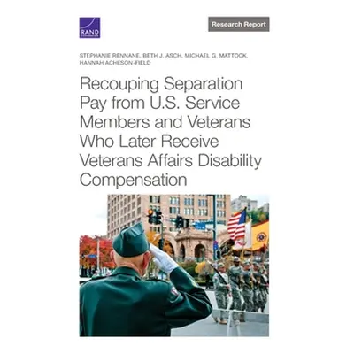 "Recouping Separation Pay from U.S. Service Members and Veterans Who Later Receive Veterans Affa