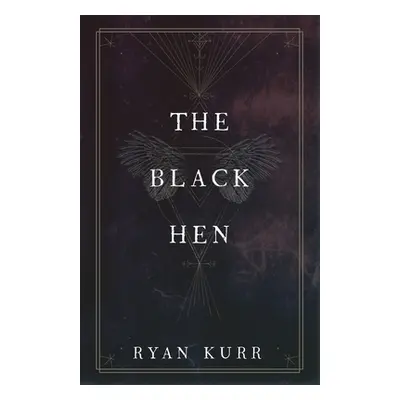 "The Black Hen" - "" ("Kurr Ryan")