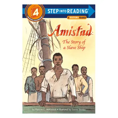 "Amistad: The Story of a Slave Ship" - "" ("McKissack Patricia C.")