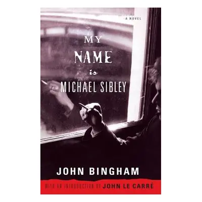 "My Name Is Michael Sibley" - "" ("Bingham John")