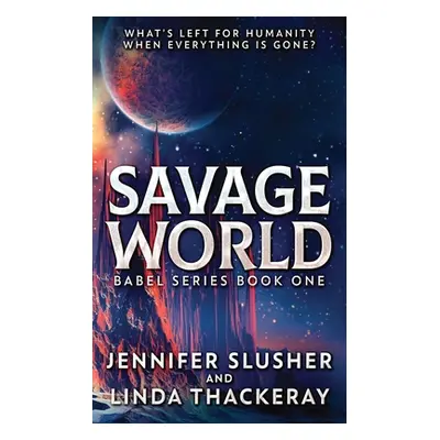 "Savage World" - "" ("Slusher Jennifer")